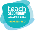 Teach Secondary Awards 2024 shortlisted badge